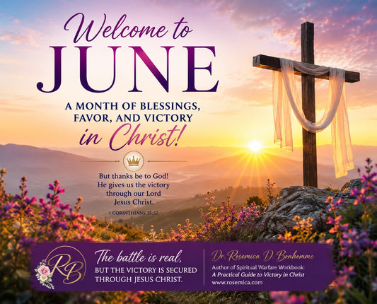 June: A Month of Blessings and Victory