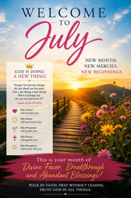July Devotional: A Month of Divine Advancement and New Beginnings